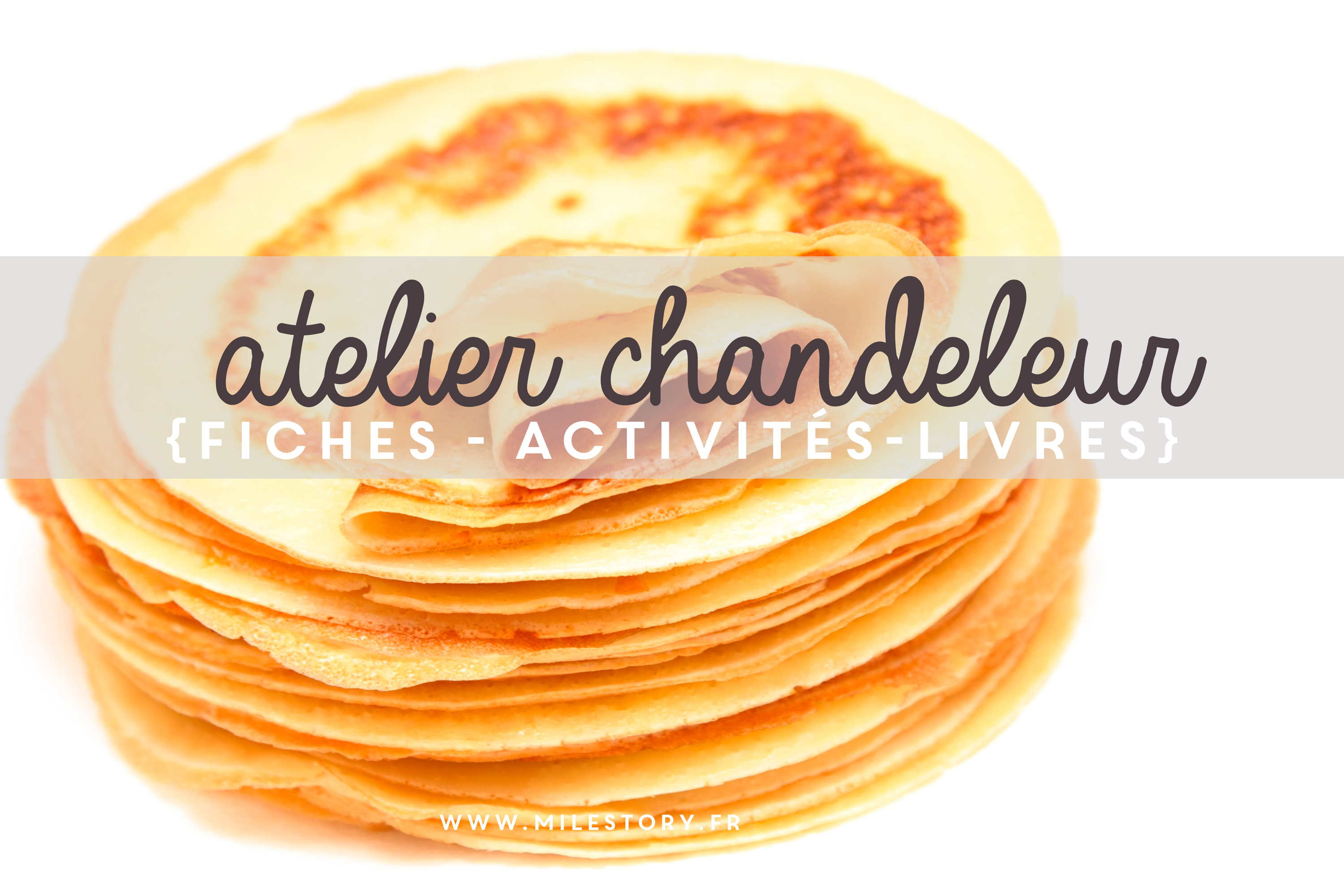 {ief} nos activités maternelle chandeleur Milestory