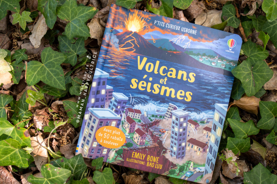 Les volcans et les séismes n’auront plus de secret pour vos enfants grâce à ce livre !