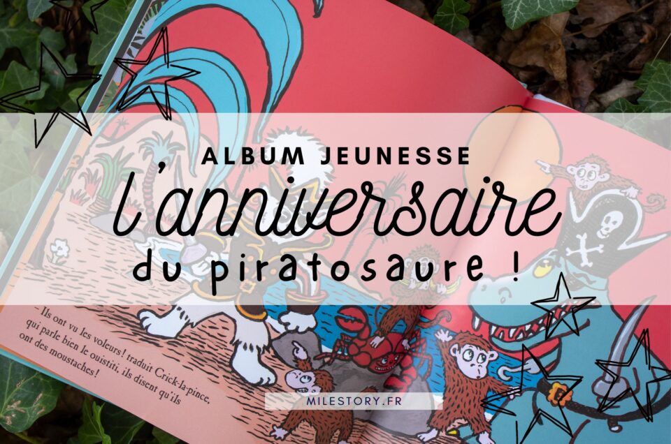 Album enfants : Un Anniversaire Surprise avec le Piratosaure !